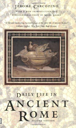 Daily Life in Ancient Rome