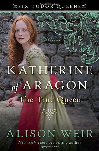 Katherine of Aragon, the True Queen