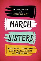 March Sisters: on Life, Death, and Little Women
