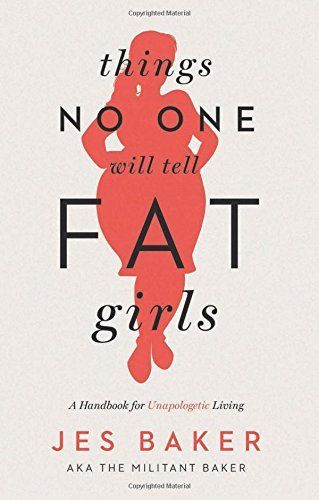 Things No One Will Tell Fat Girls