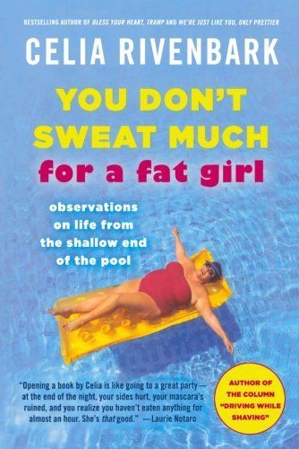 You Don't Sweat Much for a Fat Girl