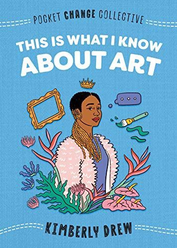 This Is What I Know about Art