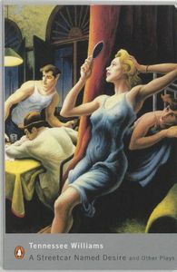 A Streetcar Named Desire and Other Plays