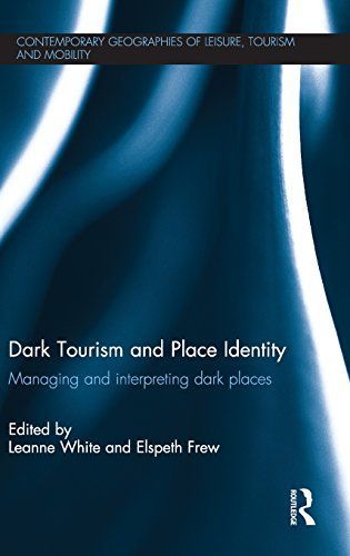 Dark Tourism and Place Identity