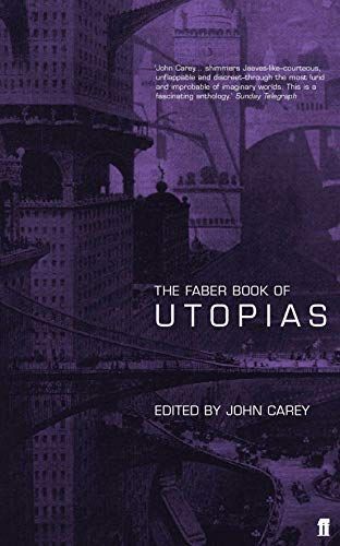 The Faber Book of Utopias