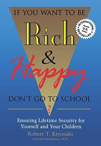 If You Want to be Rich & Happy, Don't Go to School?