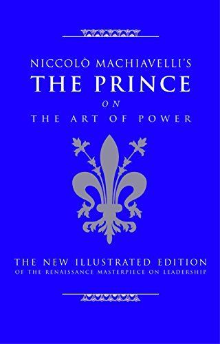 Niccolò Machiavelli's The Prince on the Art of Power