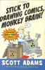 Stick to Drawing Comics, Monkey Brain!