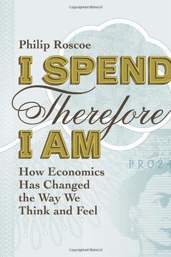 I Spend, Therefore I Am