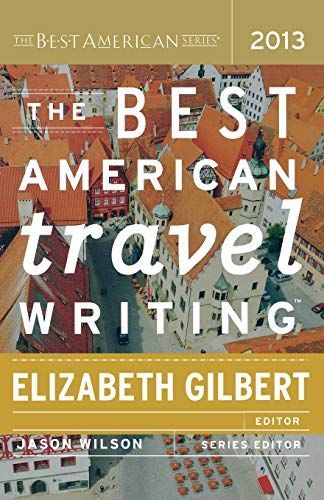 Best American Travel Writing 2013
