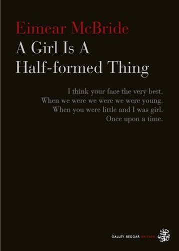 A Girl is a Half-formed Thing