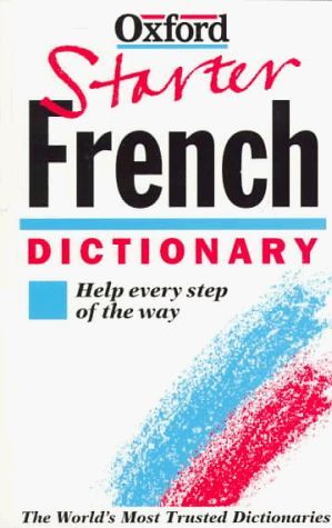 The Oxford Starter French Dictionary