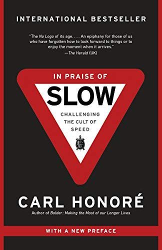 In Praise of Slow