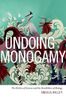 Undoing Monogamy