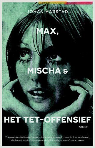 Max, Mischa & het Tet-offensief