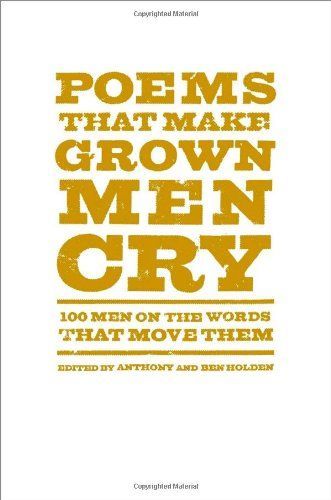 Poems That Make Grown Men Cry