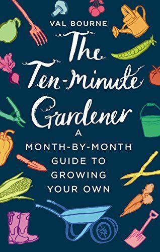 The Ten-Minute Gardener