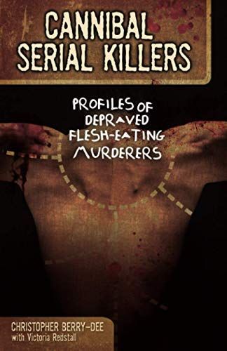 Cannibal Serial Killers