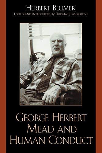 George Herbert Mead and Human Conduct