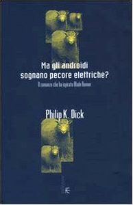 Ma gli androidi sognano pecore elettriche? Il romanzo che ha ispirato Blade Runner