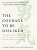 The Courage to Be Disliked