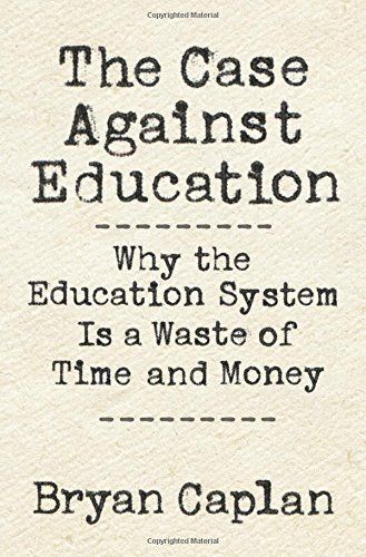 The Case against Education