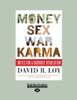 Money, Sex, War, Karma
