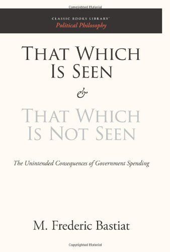 That Which Is Seen and That Which Is Not Seen