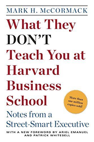 What They Don't Teach You at Harvard Business School