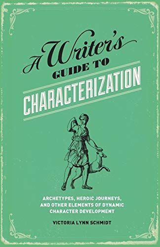 A Writer's Guide to Characterization