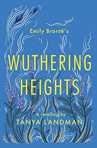 Wuthering Heights: A Retelling