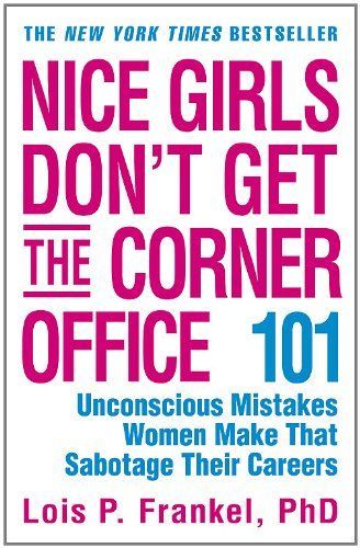 Nice Girls Don't Get the Corner Office