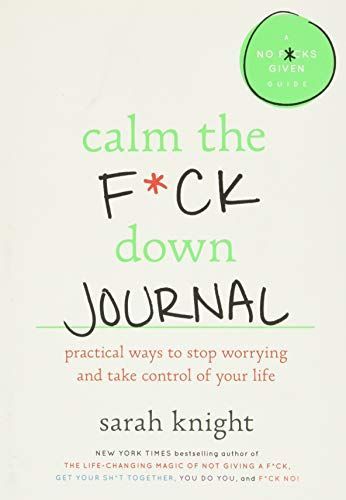 Calm the F*ck Down Journal