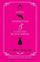Vows, Vendettas and a Little Black Dress