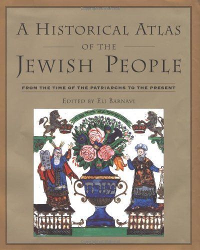 A Historical Atlas of the Jewish People