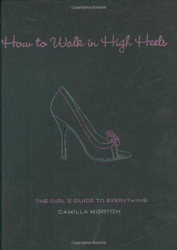How to Walk in High Heels