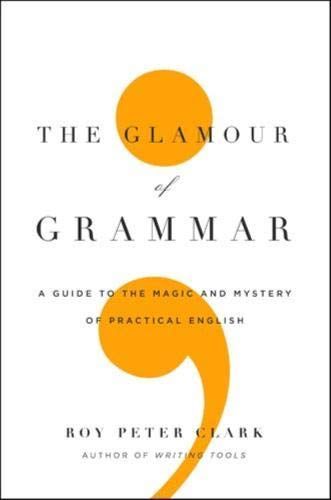 The Glamour of Grammar