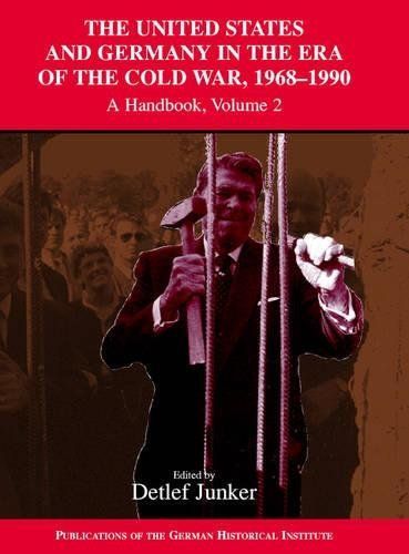 The United States and Germany in the Era of the Cold War, 1945-1990