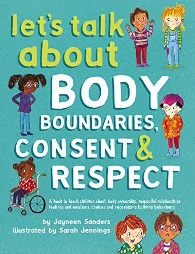 Let's Talk about Body Boundaries, Consent and Respect