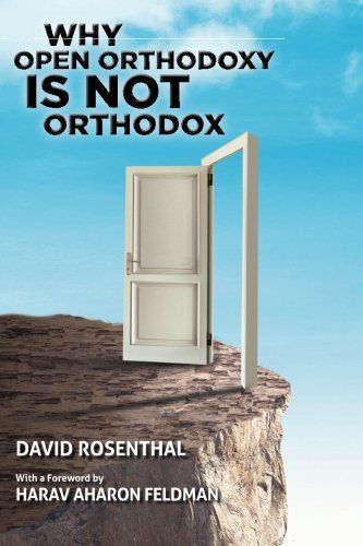 Why Open Orthodoxy is Not Orthodox