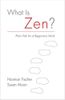 What Is Zen?