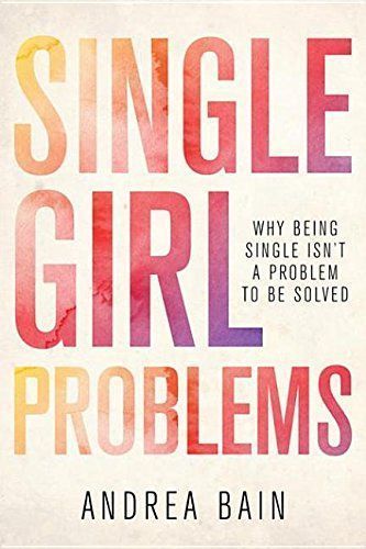 Single Girl Problems