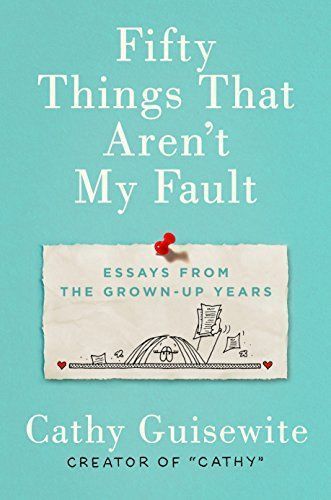 Fifty Things That Aren't My Fault