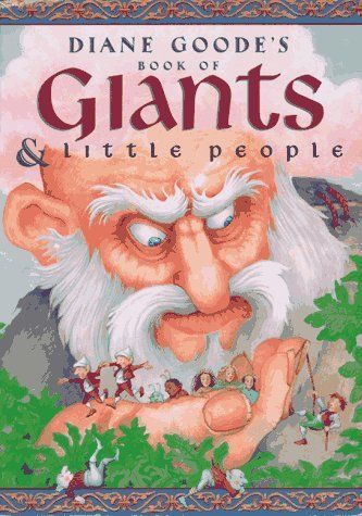 Diane Goode's Book of Giants & Little People