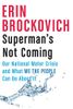 Superman's Not Coming
