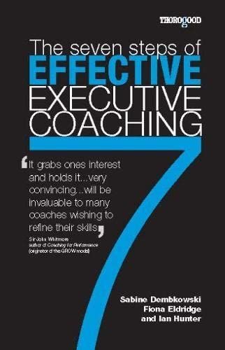 The Seven Steps of Effective Executive Coaching