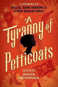 A Tyranny of Petticoats