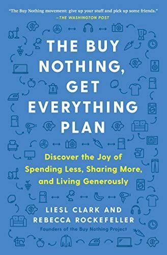 The Buy Nothing, Get Everything Plan