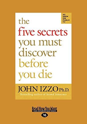 The Five Secrets You Must Discover Before You Die