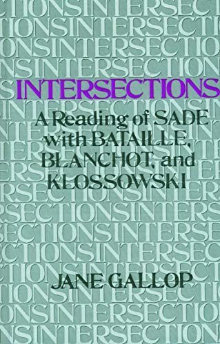 Intersections, a Reading of Sade with Bataille, Blanchot, and Klossowski